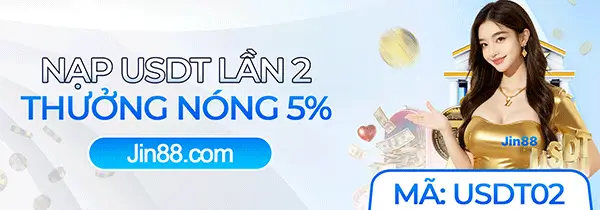 00jin88 Nạp USDT lần 2 thưởng nóng 5%